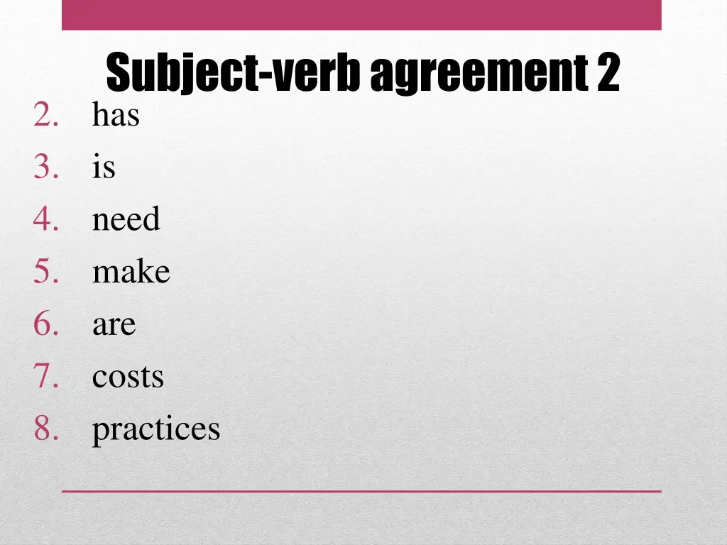 subject verb agreement 2 2 has 3 is 4 need 5 make