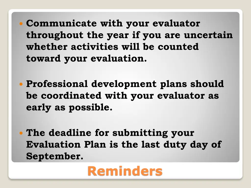 communicate with your evaluator throughout