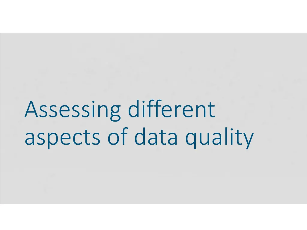 assessing different aspects of data quality