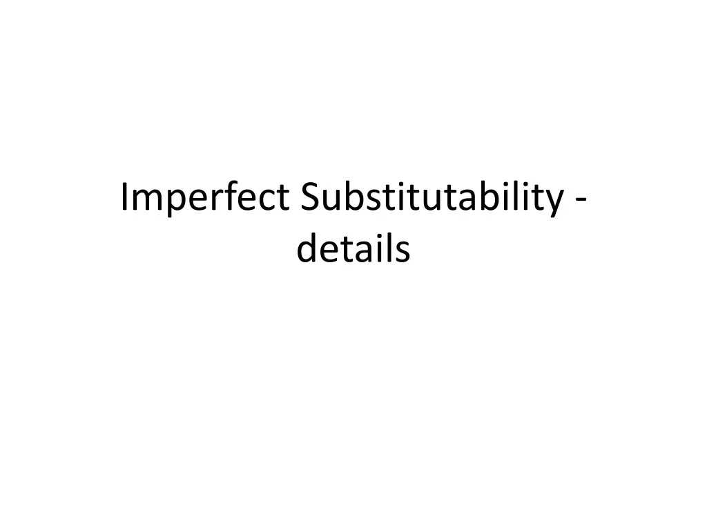 imperfect substitutability details