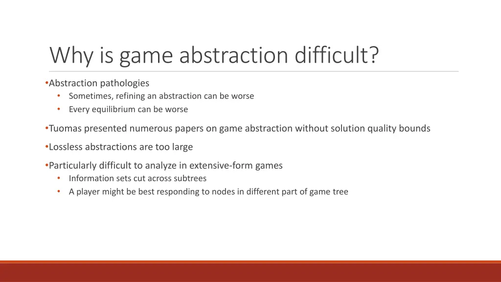 why is game abstraction difficult