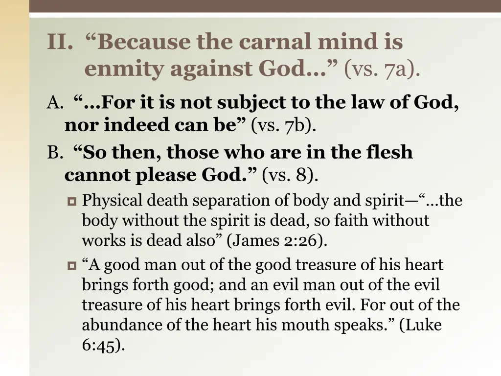 ii because the carnal mind is enmity against 1