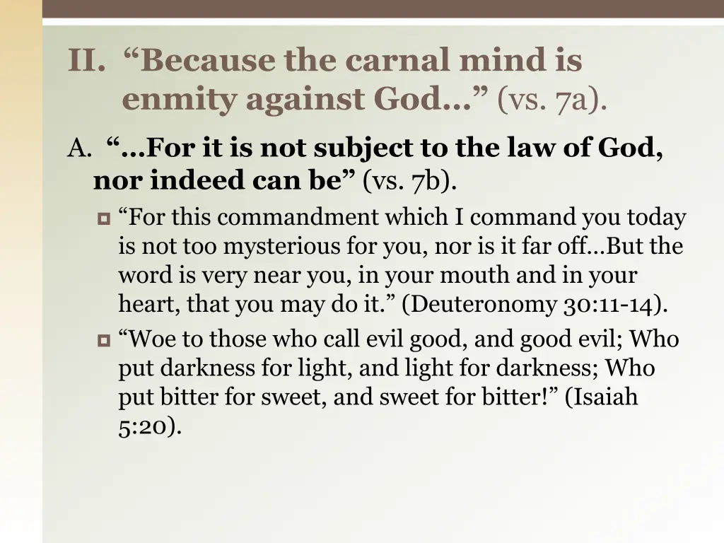 ii because the carnal mind is enmity against