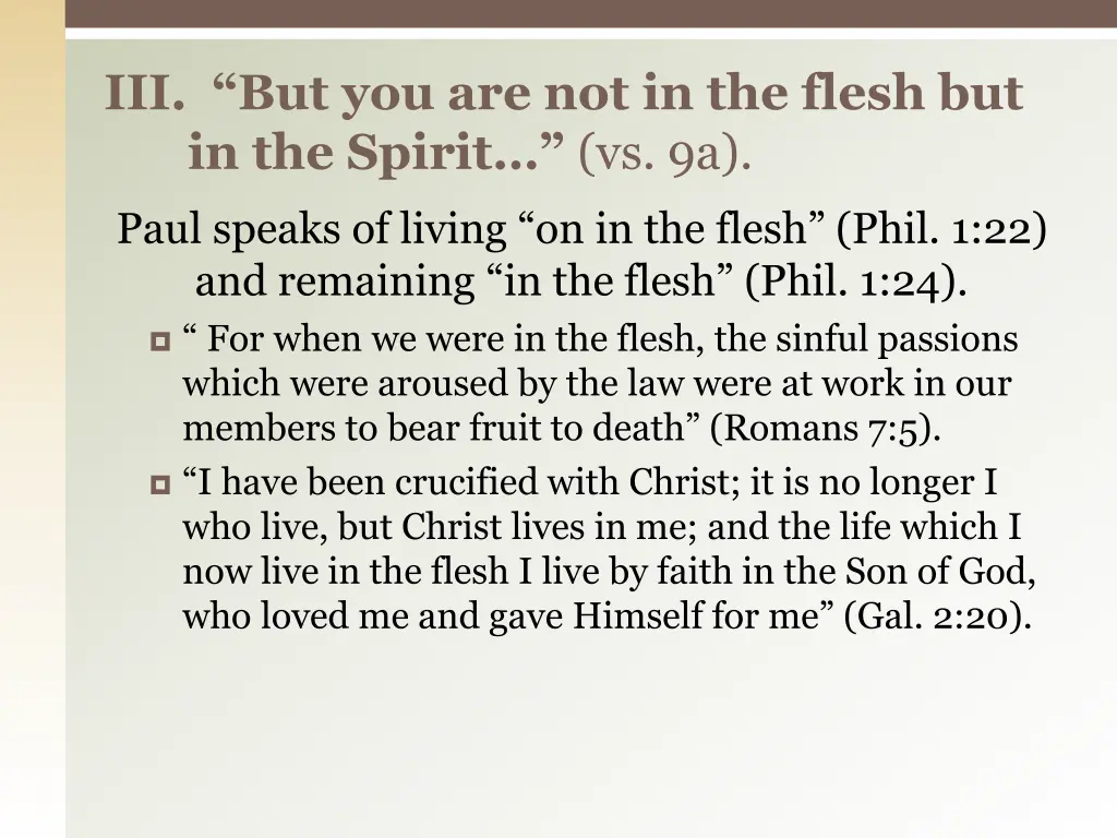 iii but you are not in the flesh