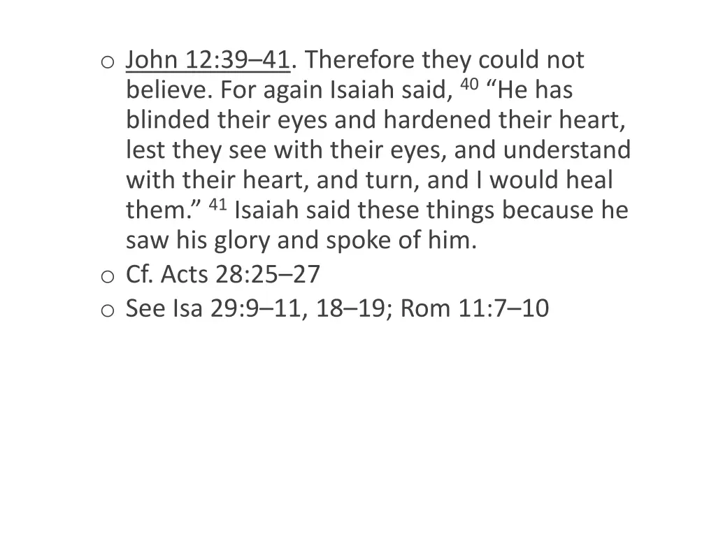 o john 12 39 41 therefore they could not believe