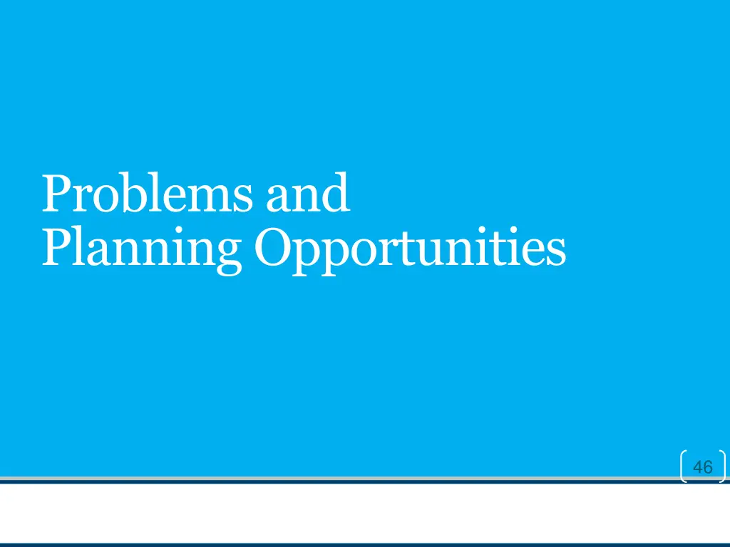 problems and planning opportunities