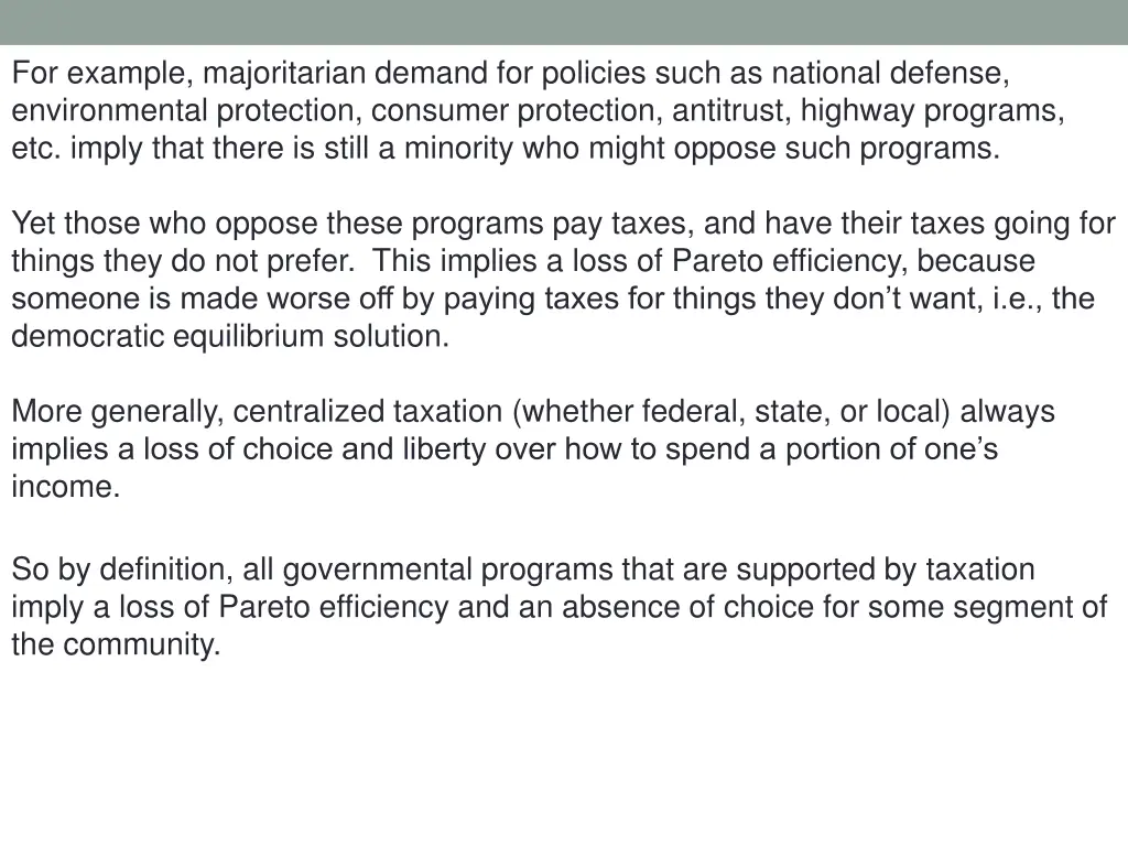 for example majoritarian demand for policies such