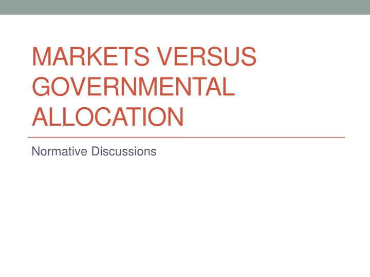 markets versus governmental allocation