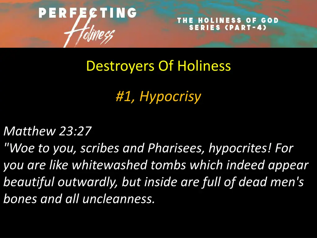 destroyers of holiness