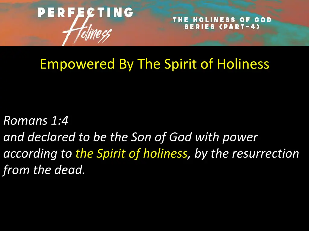 empowered by the spirit of holiness