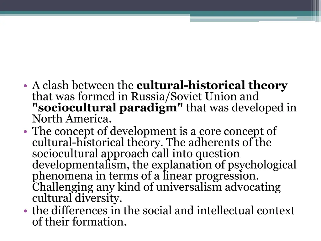 a clash between the cultural historical theory