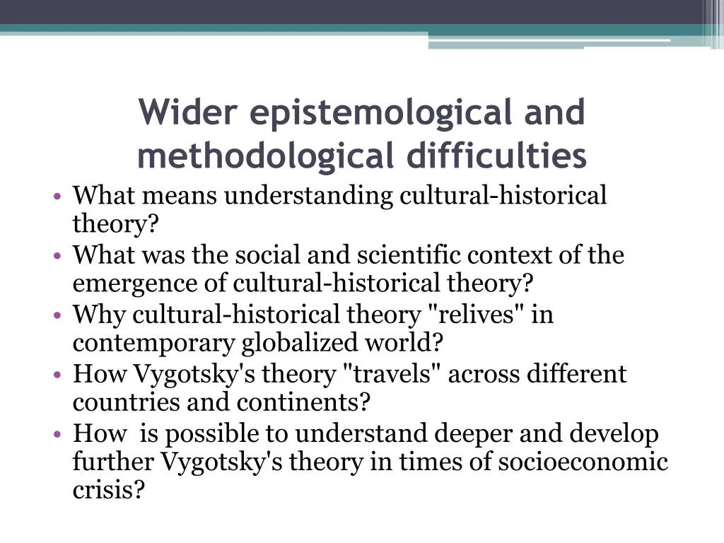 wider epistemological and methodological