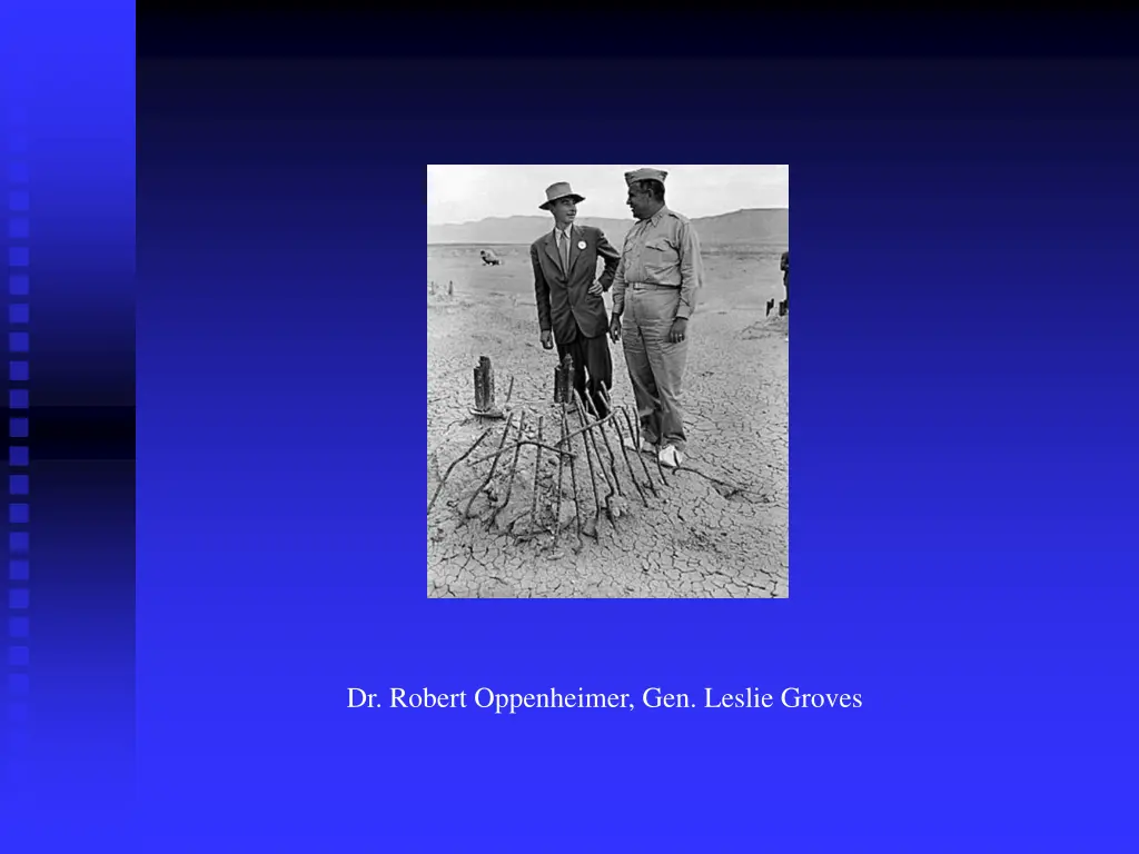 dr robert oppenheimer gen leslie groves