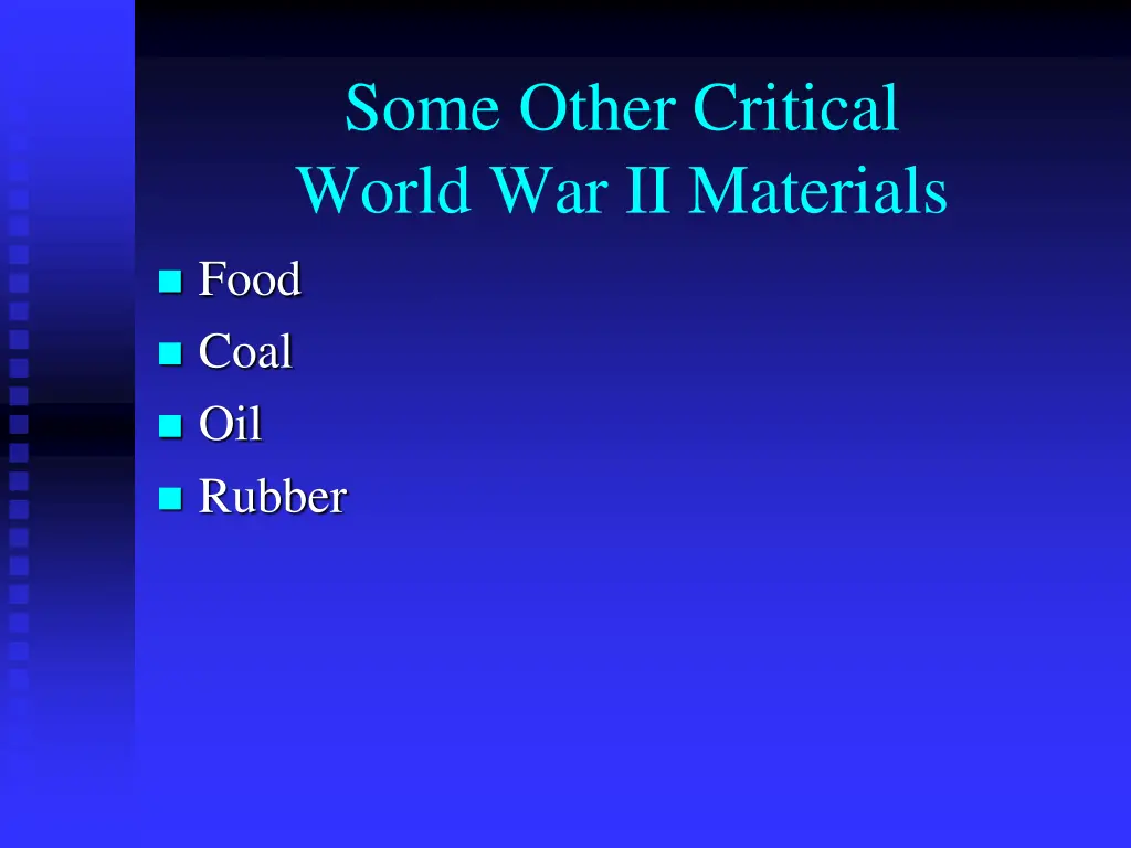 some other critical world war ii materials