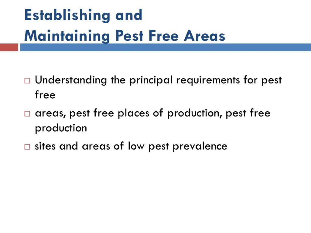 establishing and maintaining pest free areas