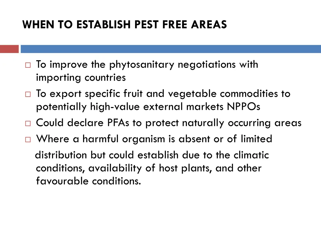 when to establish pest free areas