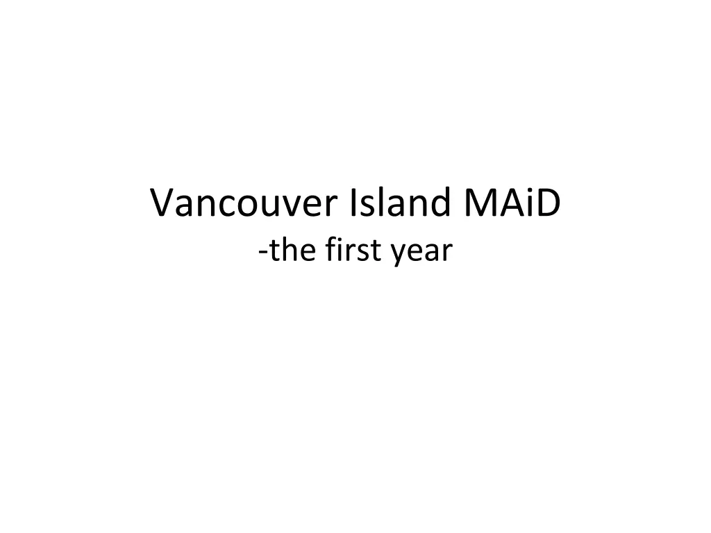 vancouver island maid the first year