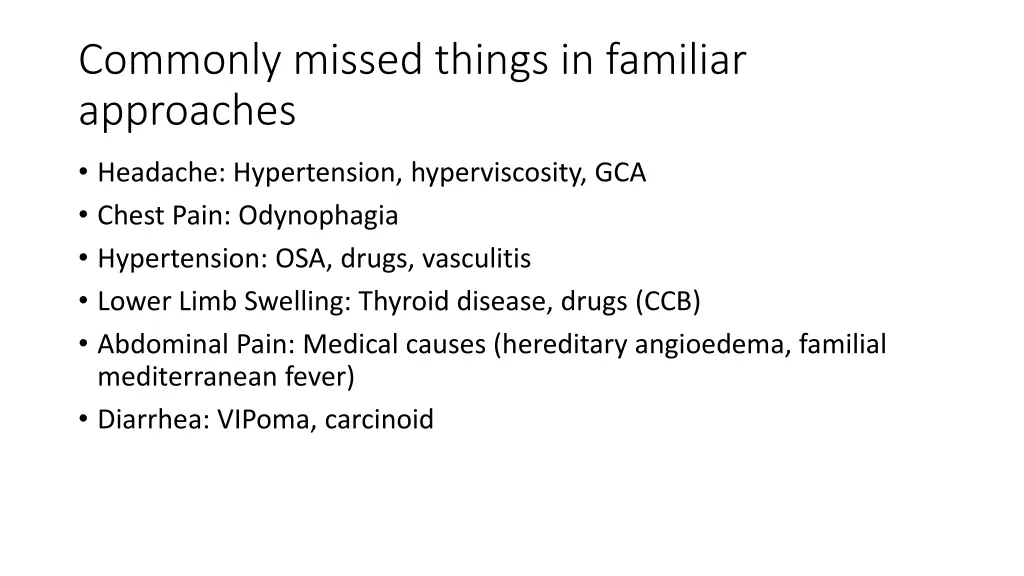 commonly missed things in familiar approaches