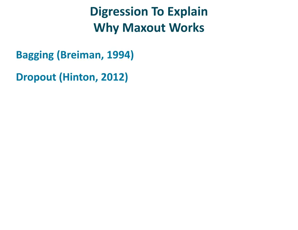 digression to explain why maxout works