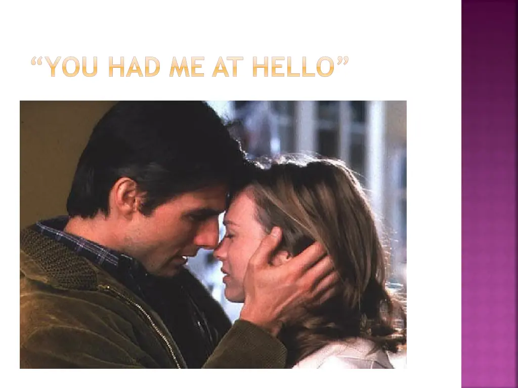 you had me at hello