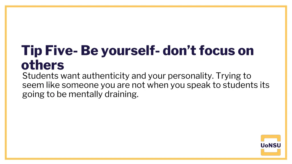 tip five be yourself don t focus on others