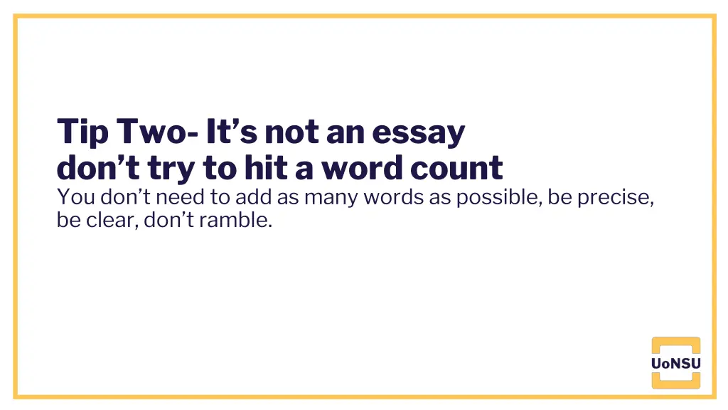 tip two it s not an essay don t try to hit a word