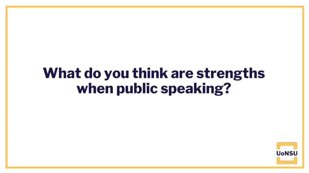 what do you think are strengths when public