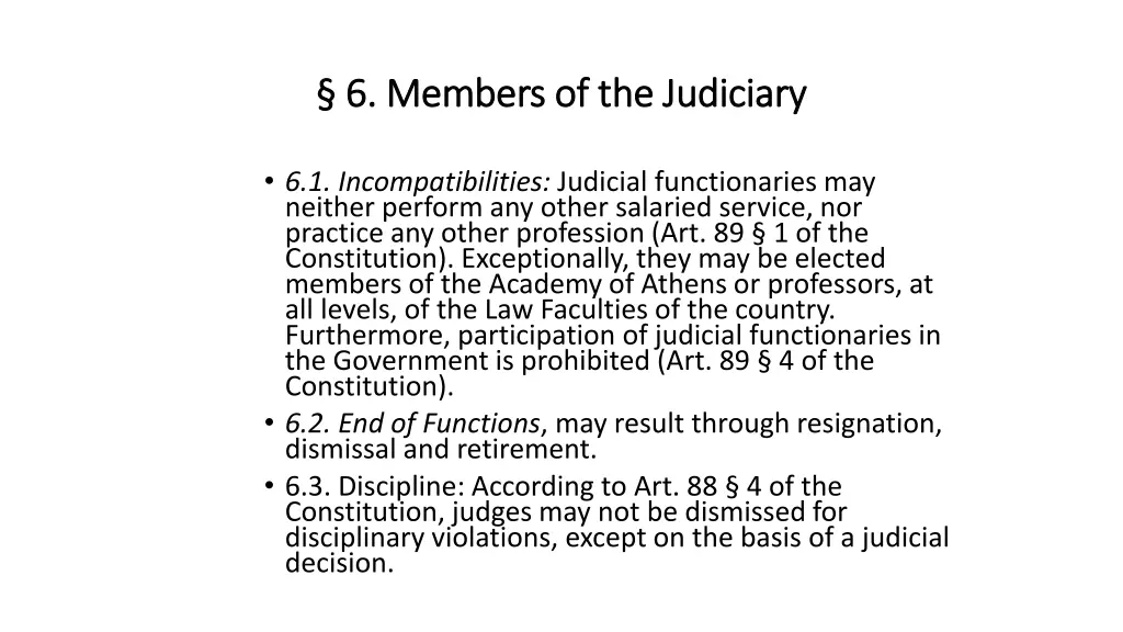 6 members of the judiciary 6 members