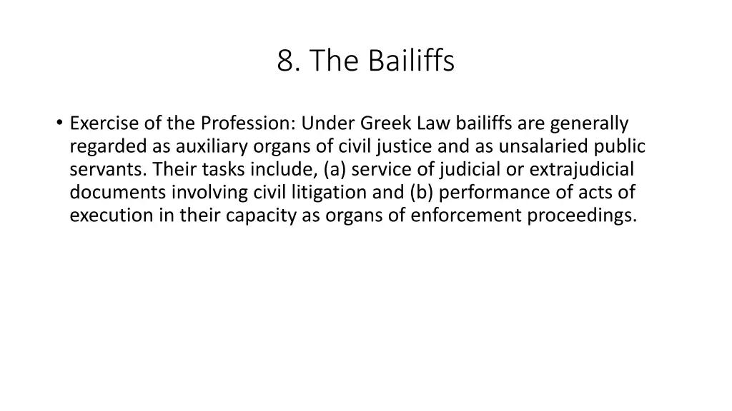 8 the bailiffs