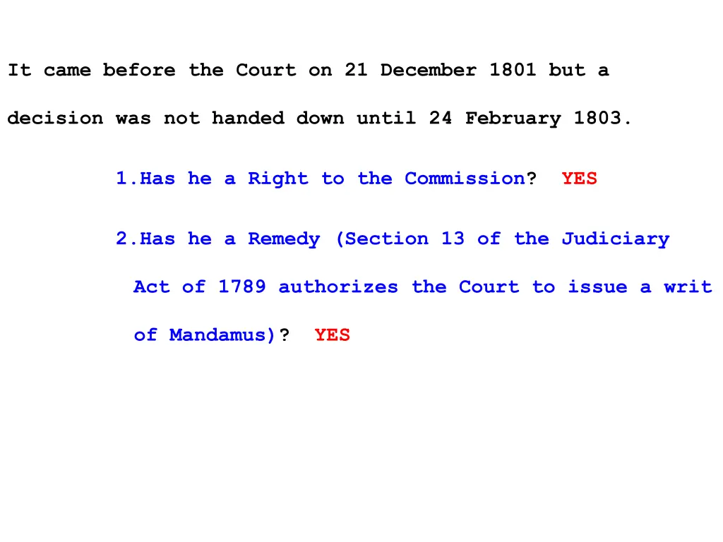 it came before the court on 21 december 1801 but a