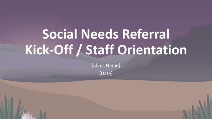 social needs referral kick off staff orientation