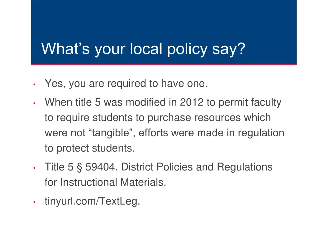 what s your local policy say