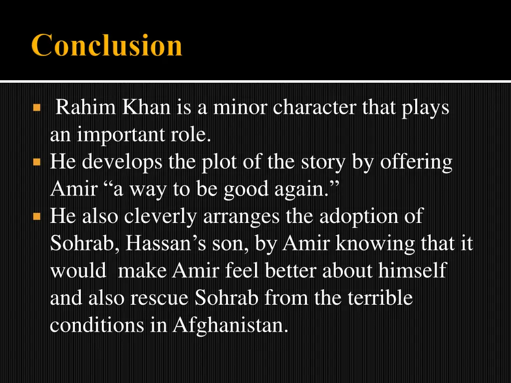 rahim khan is a minor character that plays