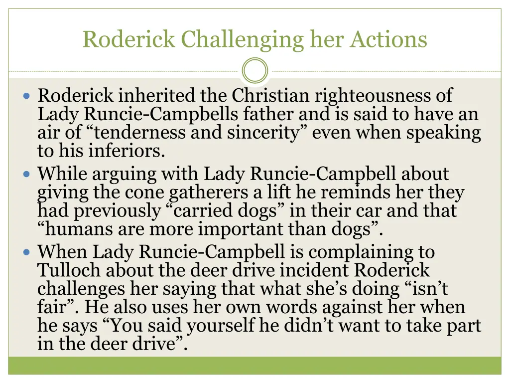 roderick challenging her actions