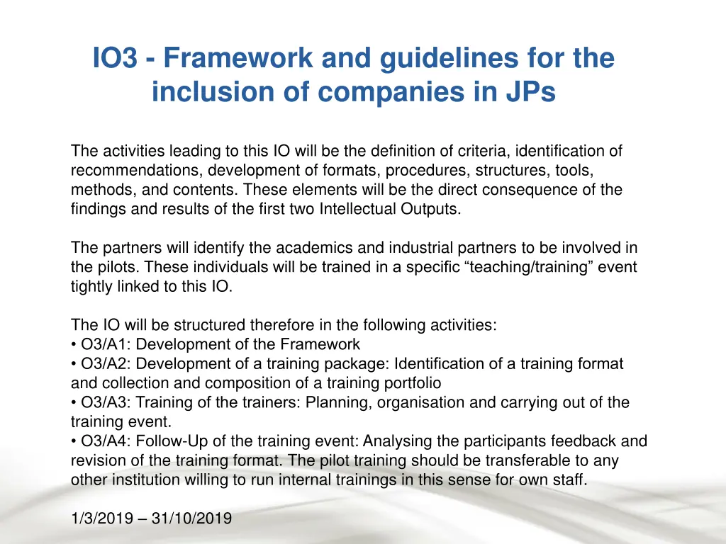 io3 framework and guidelines for the inclusion