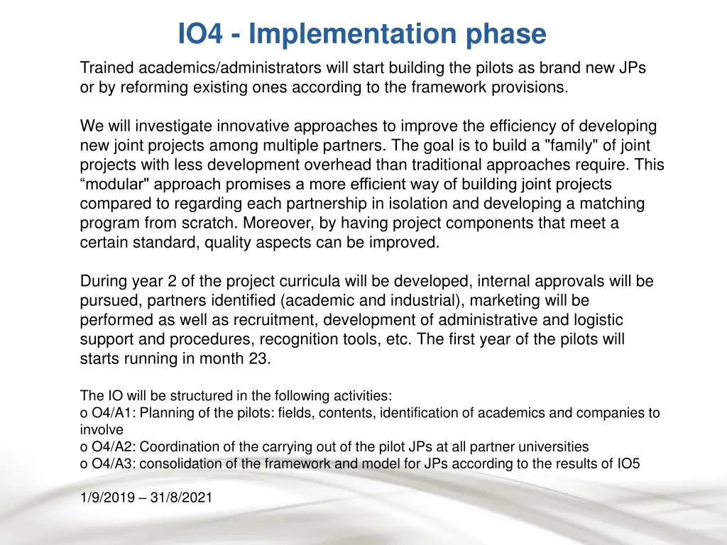 io4 implementation phase trained academics