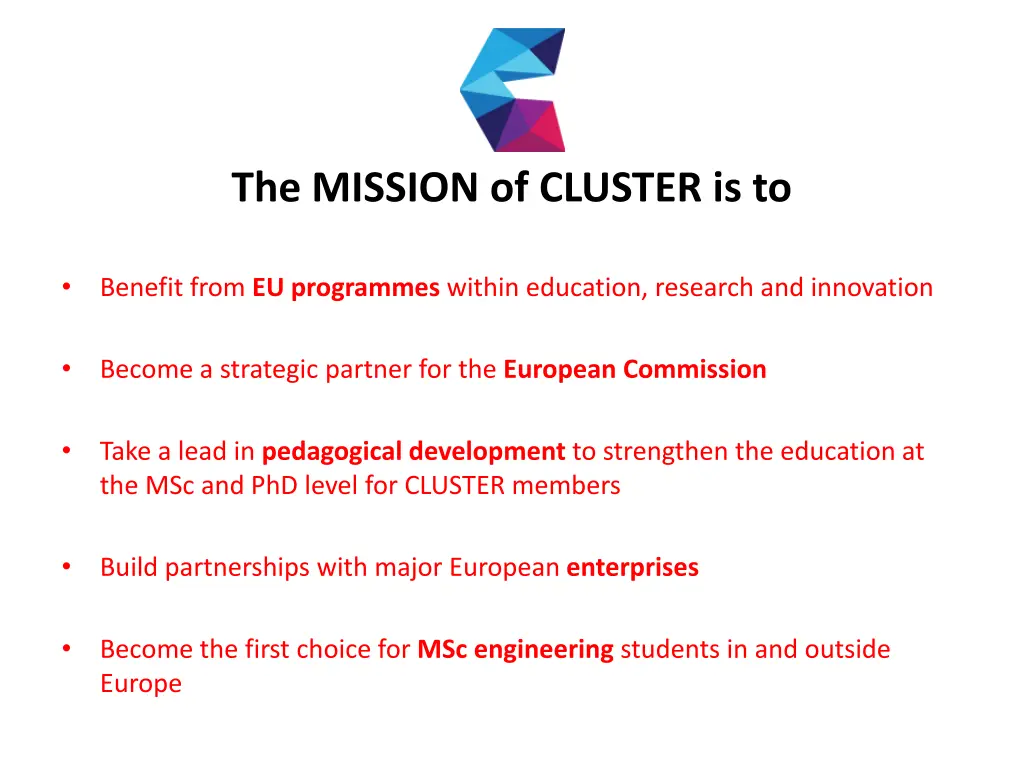 the mission of cluster is to 1