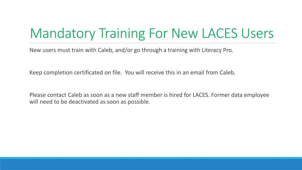 mandatory training for new laces users