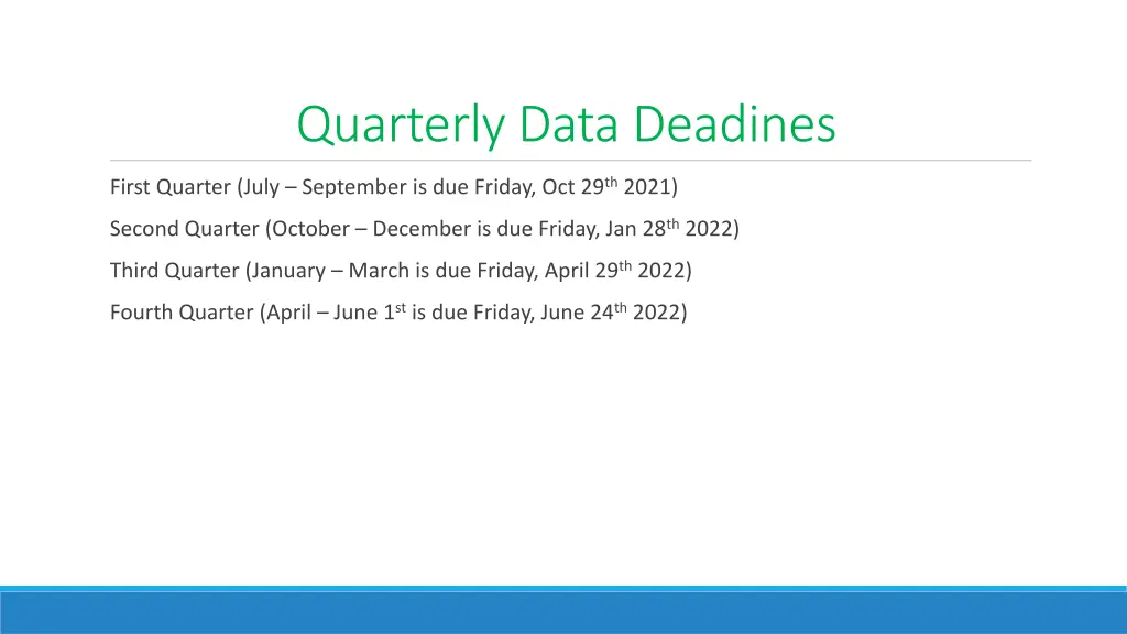 quarterly data deadines