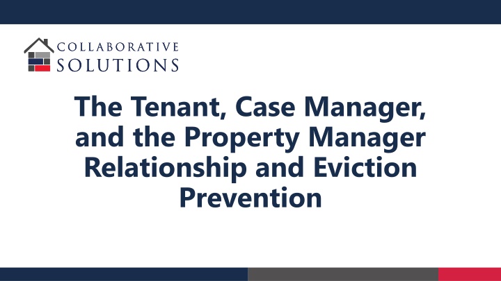 the tenant case manager and the property manager