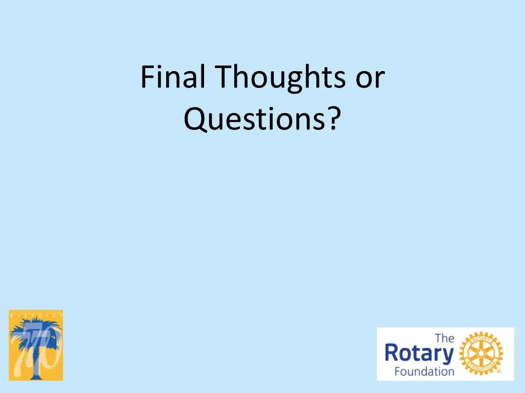 final thoughts or questions