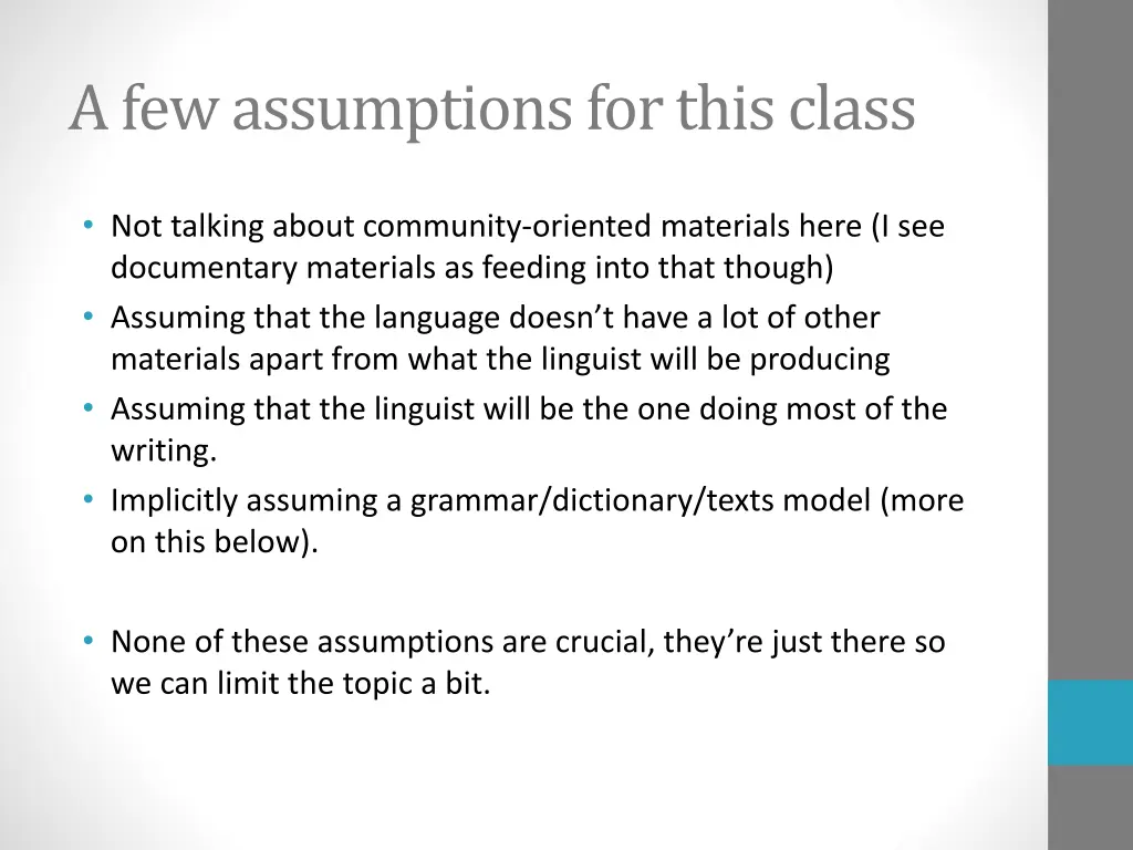 a few assumptions for this class