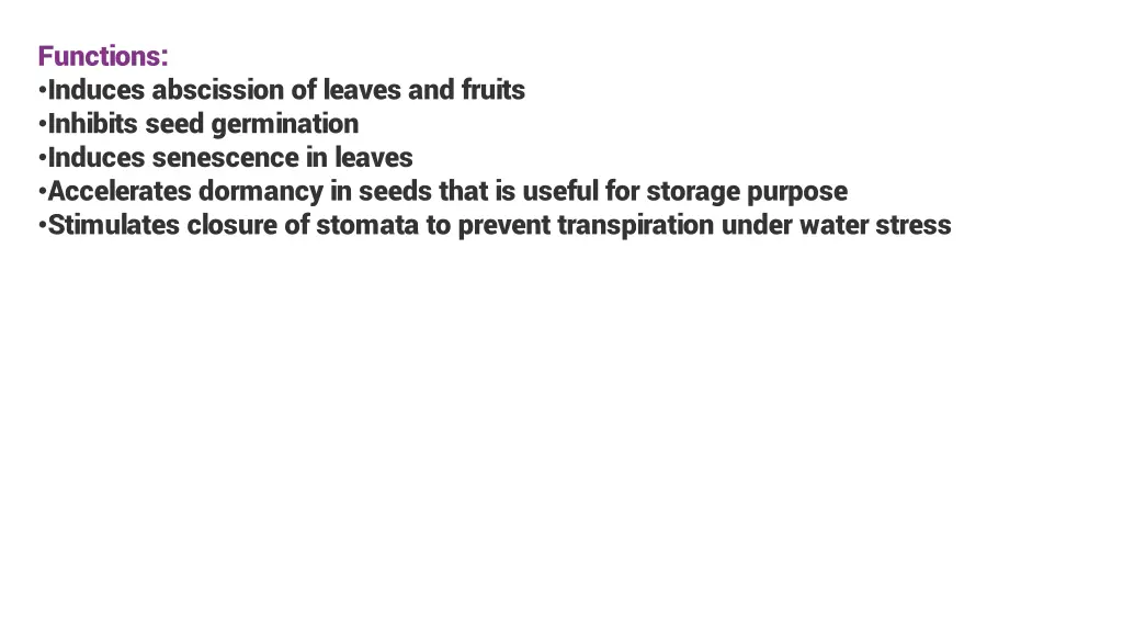 functions induces abscission of leaves and fruits