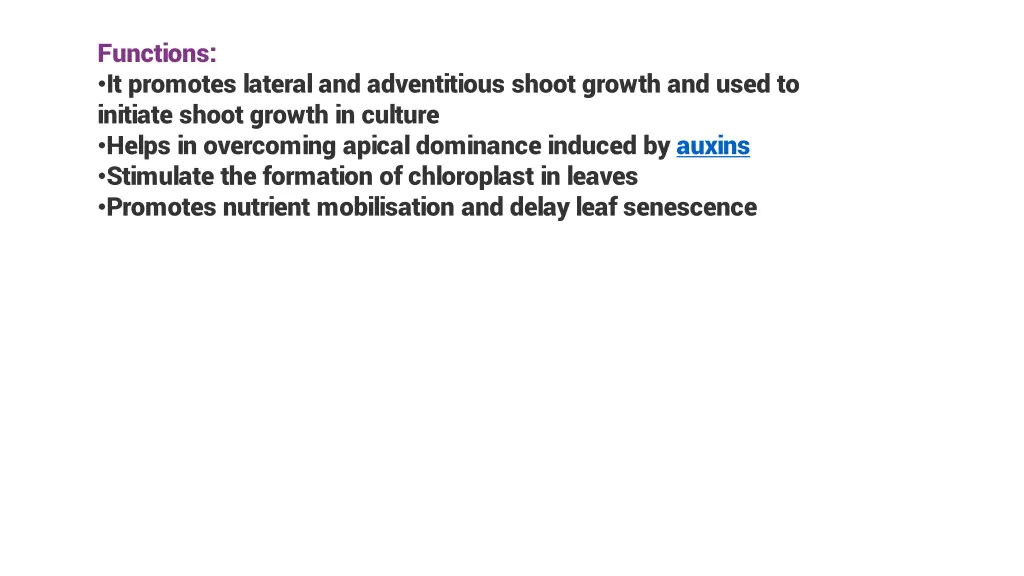 functions it promotes lateral and adventitious