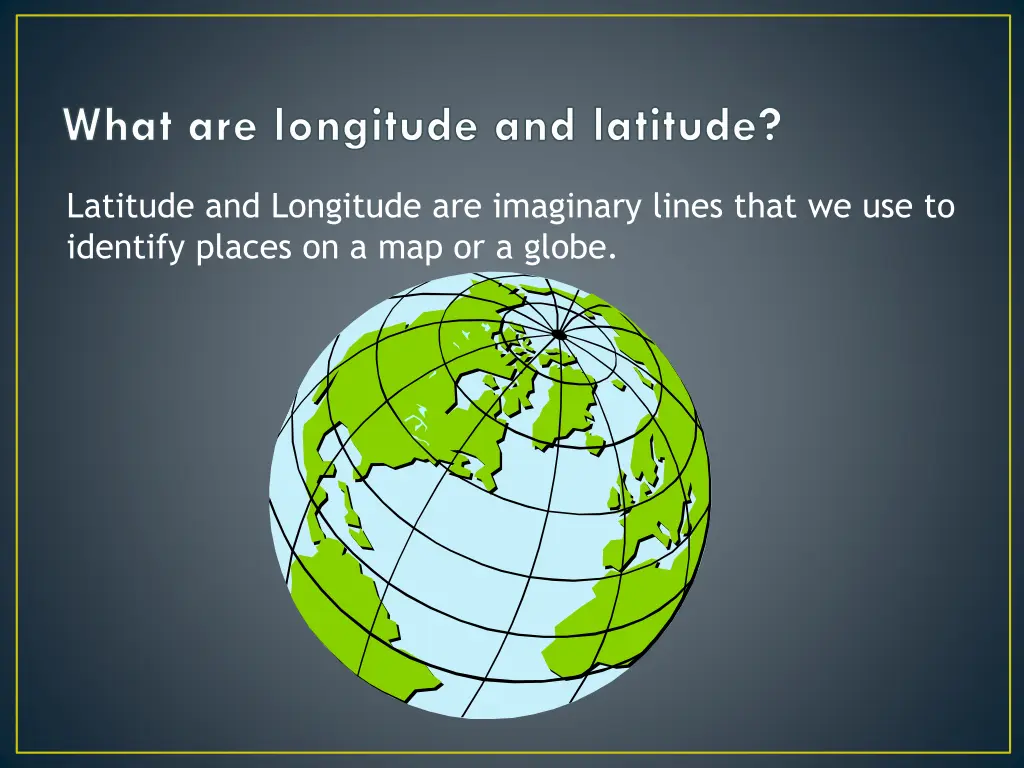 what are longitude and latitude