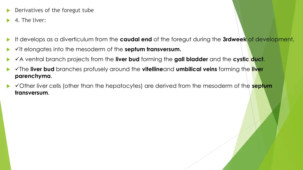 derivatives of the foregut tube 3