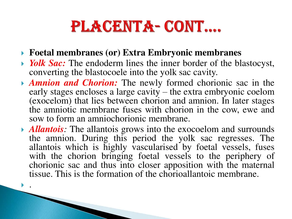 foetal membranes or extra embryonic membranes