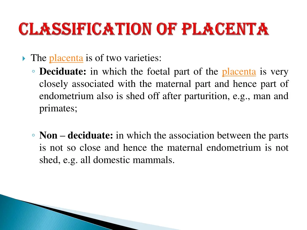 the placenta is of two varieties deciduate