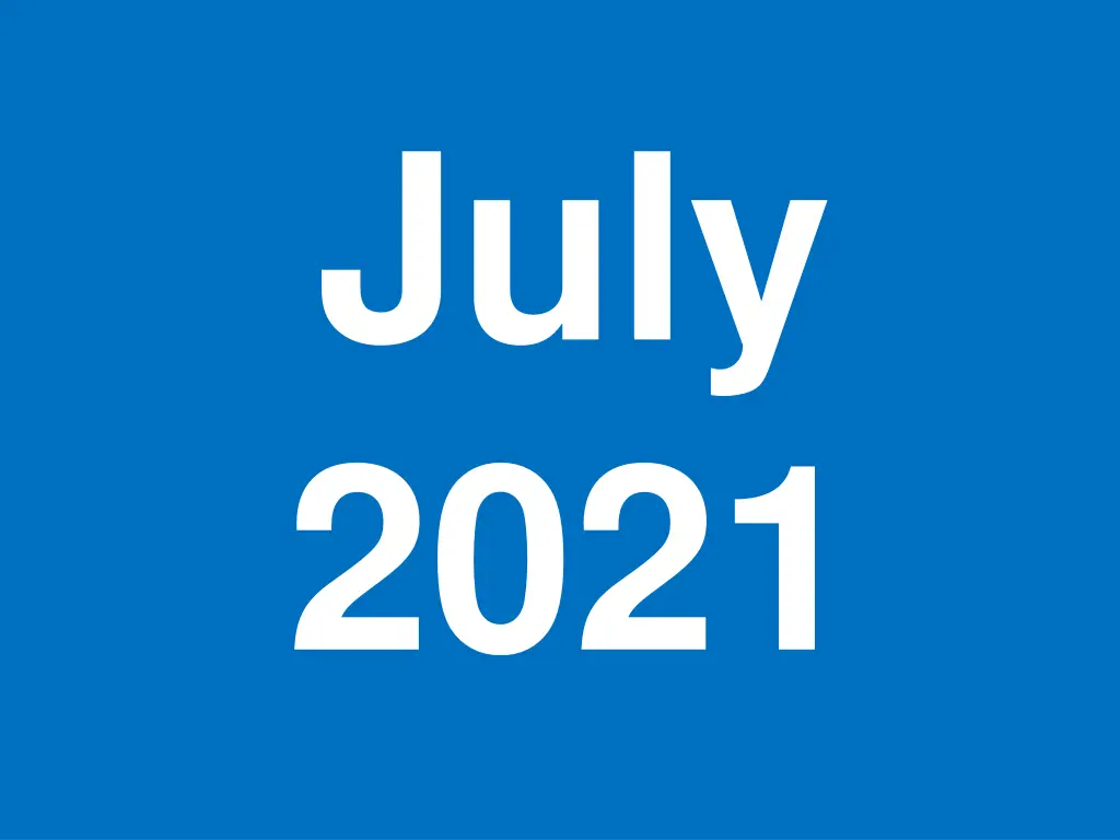 july 2021