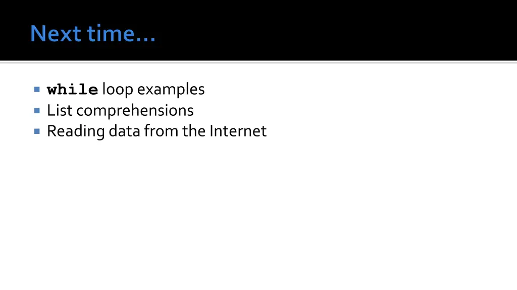 while loop examples list comprehensions reading